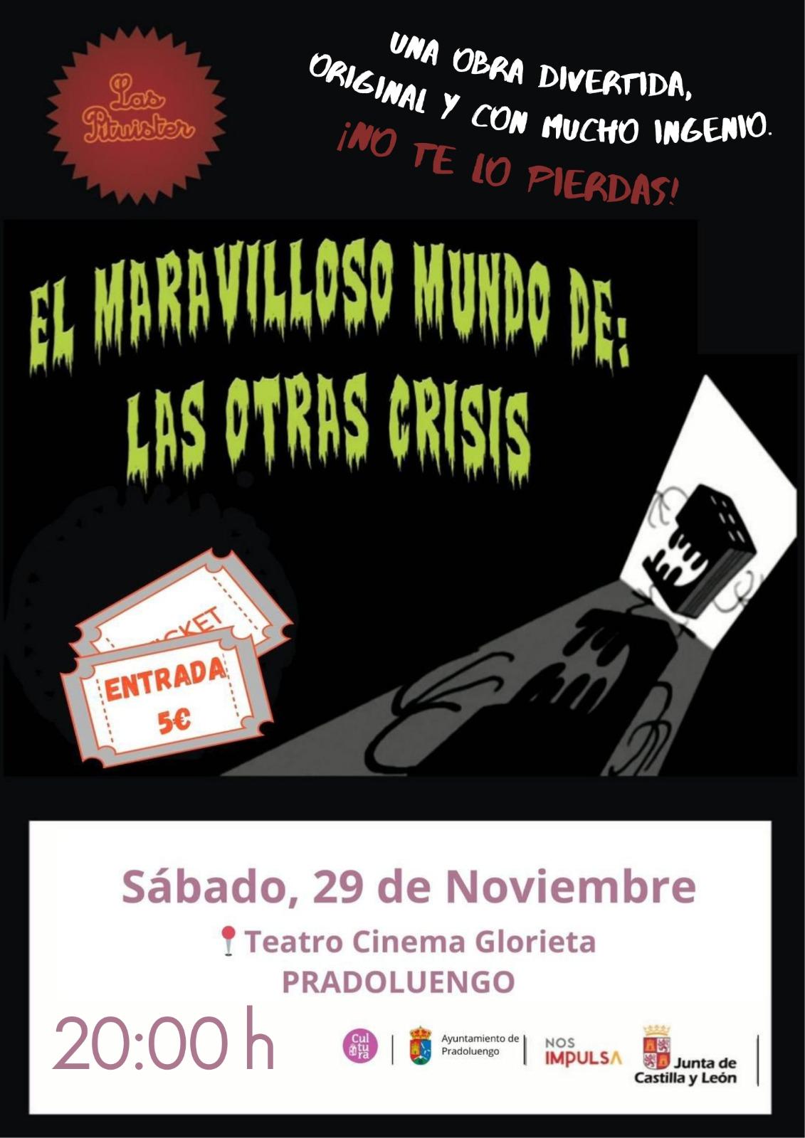 🎭✨ TEATRO EN PRADOLUENGO - “El maravilloso mundo de: Las otras crisis”✨🎭